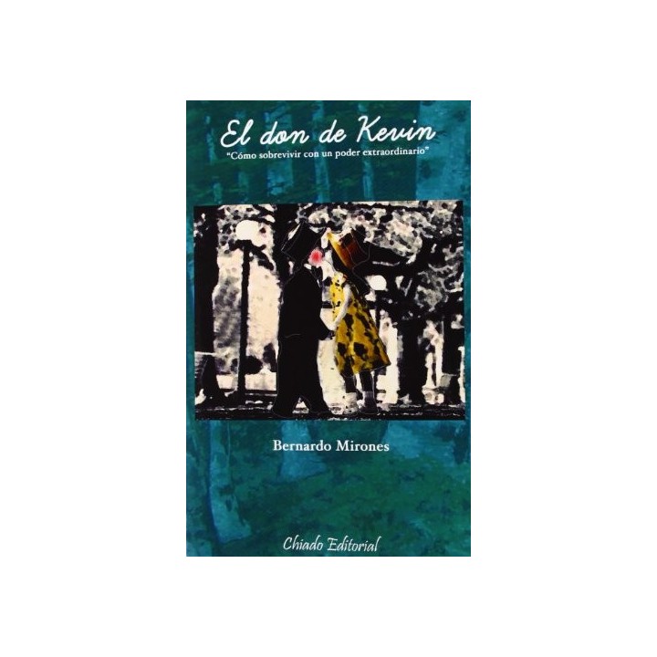 El Don De Kevin (Dedicatoria Y Firma Autógrafa Del Autor) Primera Edicion
